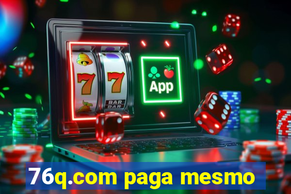 76q.com paga mesmo